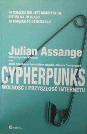 Julian Assange - Cypherpunks, wolność i przyszłość internetu