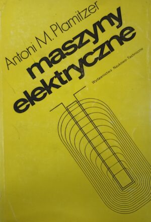 Antoni Plamitzer - Maszyny elektryczne