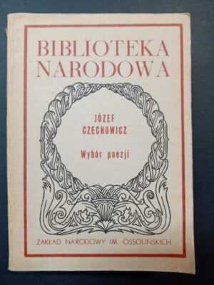 Józef Czechowicz - Wybór poezji