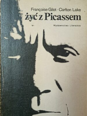 F. Gilot, C. Lake - Żyć z Picassem