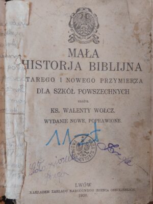 Mała historja biblijna Starego i Nowego Przymierza dla szkół poszechnych