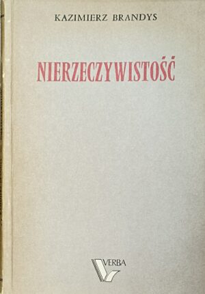 Kazimierz Brandys - Nierzeczywistość